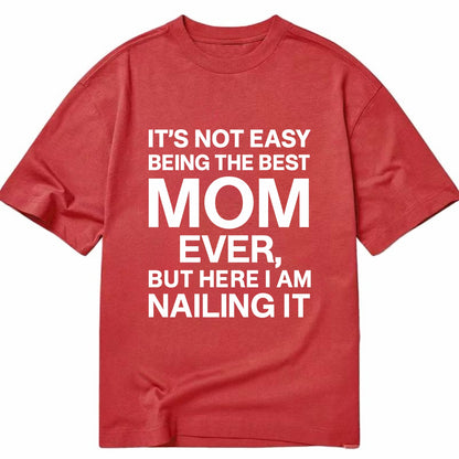 It's not easy being the best HUSBAND ever, but here I am nailing it - Classic T-shirt - Red