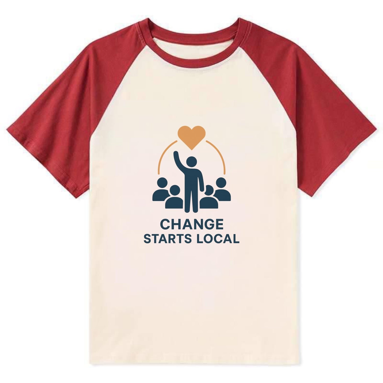 Community organizer bringing neighbors together - "Change Starts Local" - - Contrast Raglan T-shirt - Red