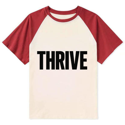 Bold typography design - "THRIVE" - flourishing, doing well - Contrast Raglan T-shirt - Red