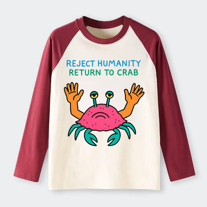 REJECT HUMANITY RETURN TO CRAB | Crab with human hands - Raglan Long Sleeve T-Shirt - Red