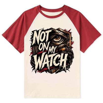 Not On My Watch - Contrast Raglan T-shirt - Red