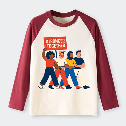 Peaceful protesters marching with linked arms - "Stronger Together" - - Raglan Long Sleeve T-Shirt - Red