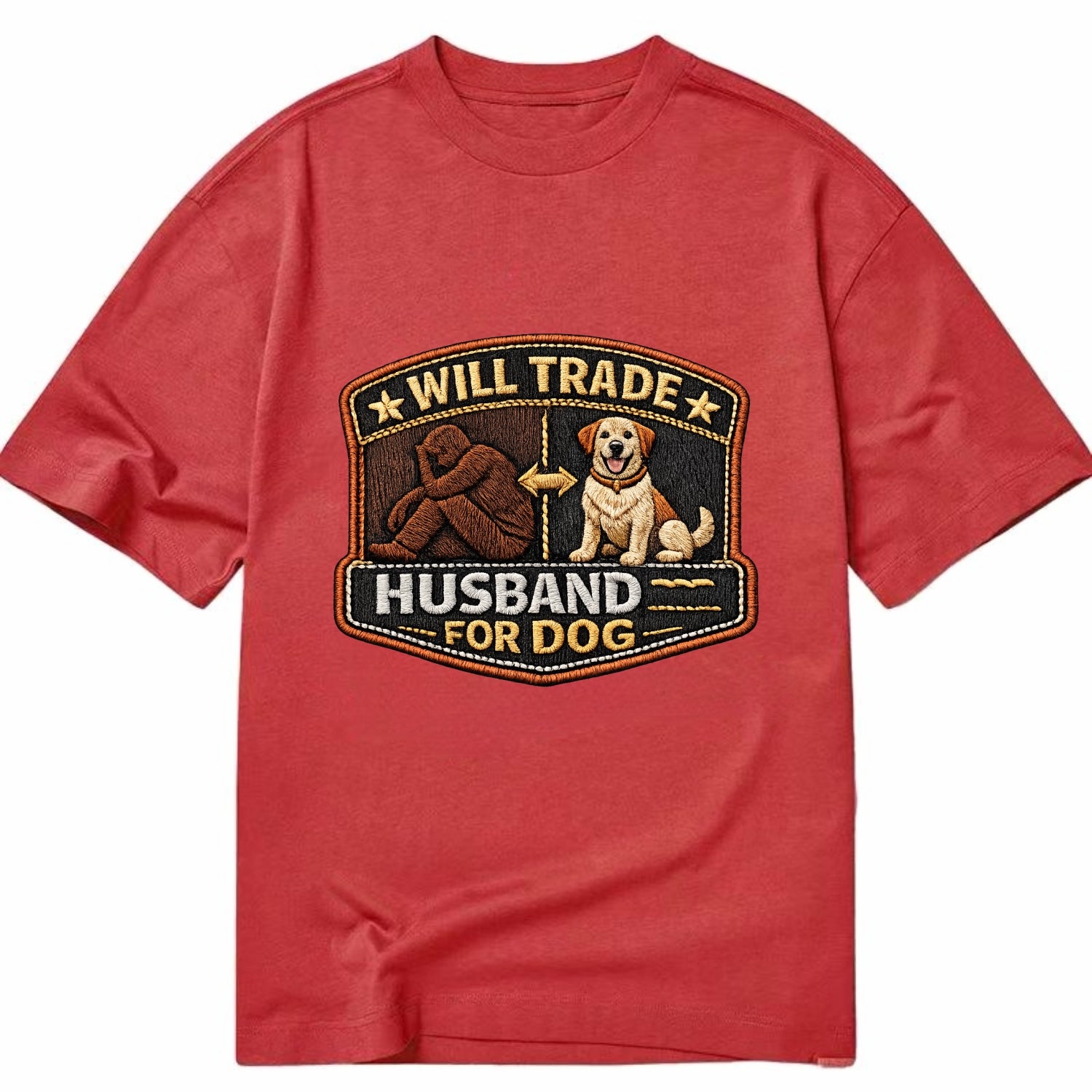 WILL TRADE HUSBAND FOR DOG - dog and man silhouette in brown , pet priority - Classic T-shirt - Red