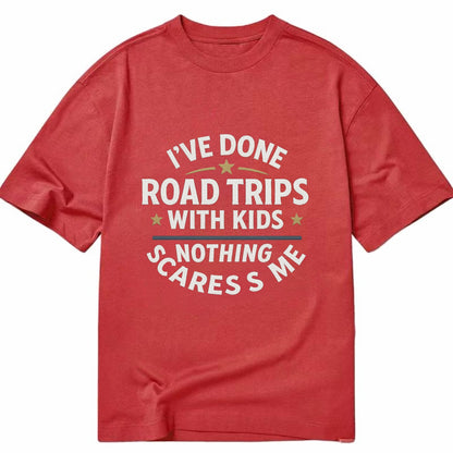 I've done road trips with kids, nothing scares me - Classic T-shirt - Red