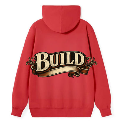 Bold typography design - "BUILD" - constructing, making real - Classic Pullover Hoodie - Red