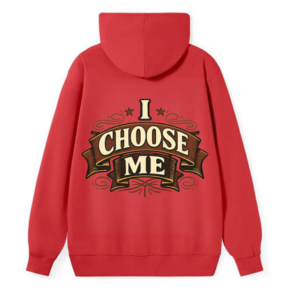 Bold typography design - "I CHOOSE ME" - self-priority, self-selection - Classic Pullover Hoodie - Red