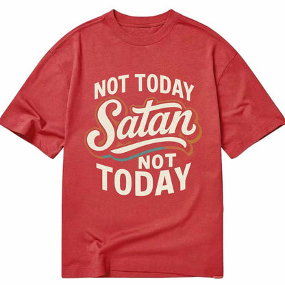 Not Today Satan - Not Today - Classic T-shirt - Red