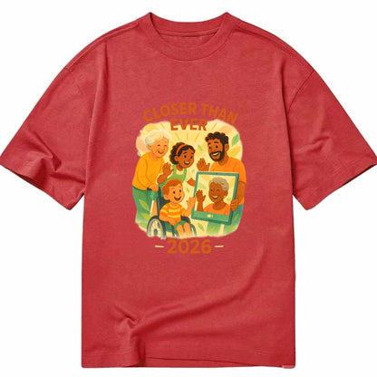 Technology bringing distant families together - "Closer Than Ever" - connection - Classic T-shirt - Red