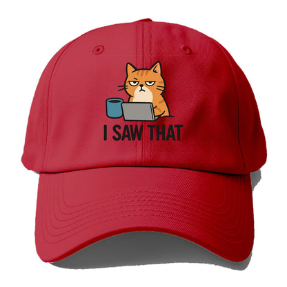 Cat with one eye open judging you - "I SAW THAT" - nothing escapes notice - Baseball Cap - Red