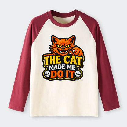 THE CAT MADE ME DO IT - mischievous cat in orange , blame the cat - Raglan Long Sleeve T-Shirt - Red