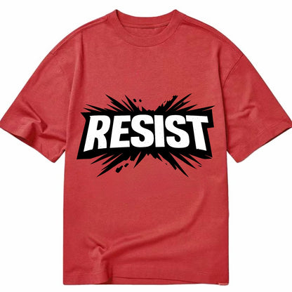 Bold typography design - "RESIST" - fighting back, standing against - Classic T-shirt - Red