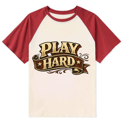 Bold typography design - "PLAY HARD" - giving your all, full effort - Contrast Raglan T-shirt - Red