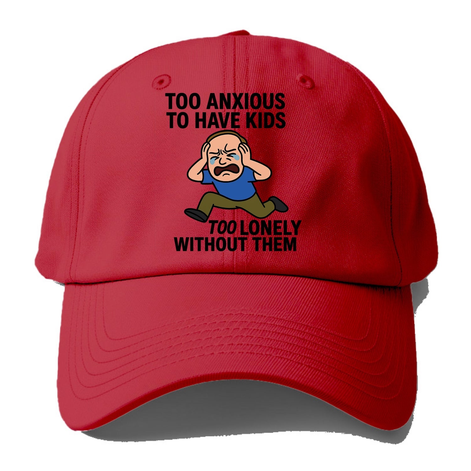 Person paralyzed between two fears - "Too anxious to have kids, too lonely without - Baseball Cap - Red