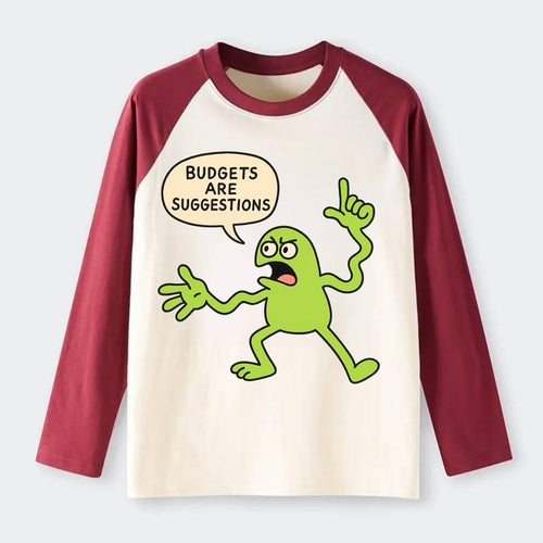 BUDGETS ARE SUGGESTIONS | Rebellious calculator - Raglan Long Sleeve T-Shirt