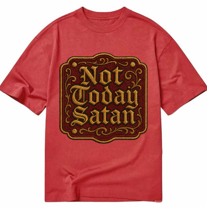 Not Today Satan  - Classic T-shirt - Red