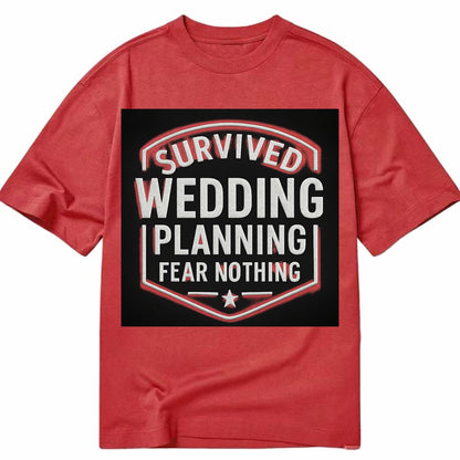 Survived wedding planning, fear nothing - Classic T-shirt - Red