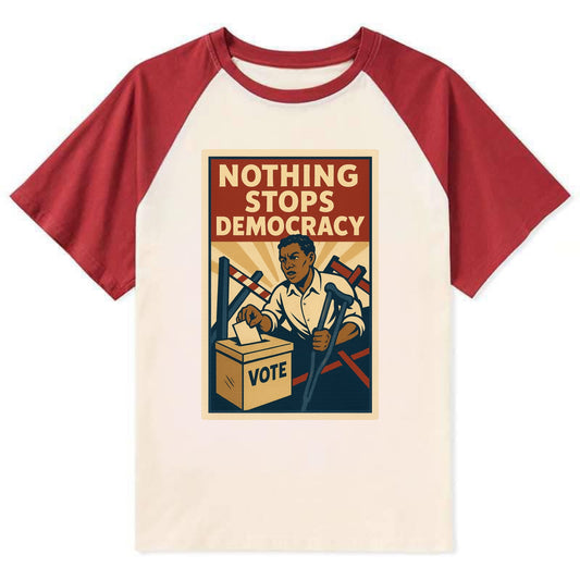 Person voting despite obstacles - "Nothing Stops Democracy" - voter - Contrast Raglan T-shirt - Red