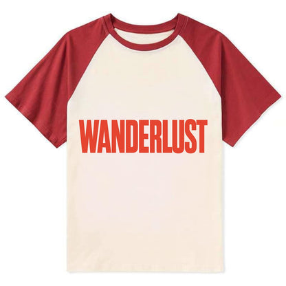 Bold typography design - "WANDERLUST" - desire to travel, explore the - Contrast Raglan T-shirt - Red