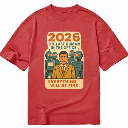 Single human worker surrounded by robot coworkers - "The last human in the office" - Classic T-shirt - Red