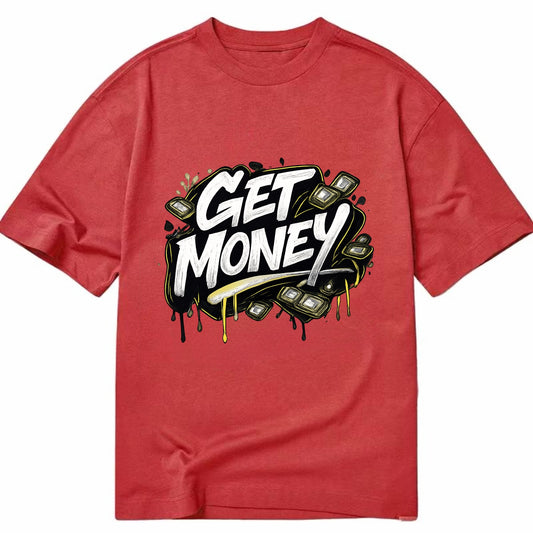 Bold typography design - "GET MONEY" - pursuit of wealth, earning - Classic T-shirt - Red