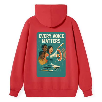 Diverse voices being heard and amplified - "Every Voice Matters" - - Classic Pullover Hoodie - Red