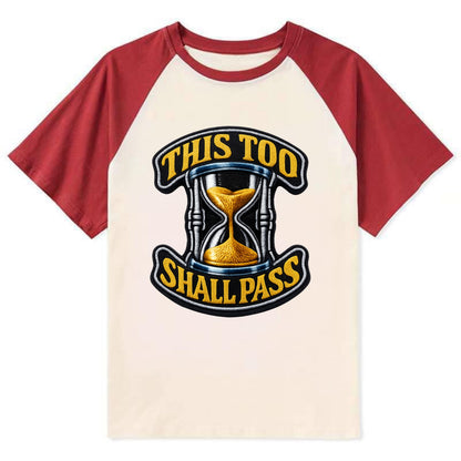 THIS TOO SHALL PASS - hourglass with text in gold , perspective - Contrast Raglan T-shirt - Red