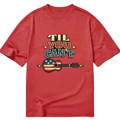 Til You Cant - Flag Guitar - Classic T-shirt - Red