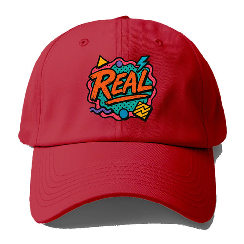 Imperfect brush strokes spelling Real - authenticity over perfection, raw and - Baseball Cap