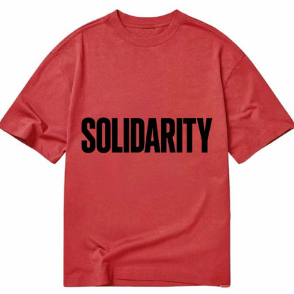 Bold typography design - "SOLIDARITY" - standing together, support - Classic T-shirt - Red
