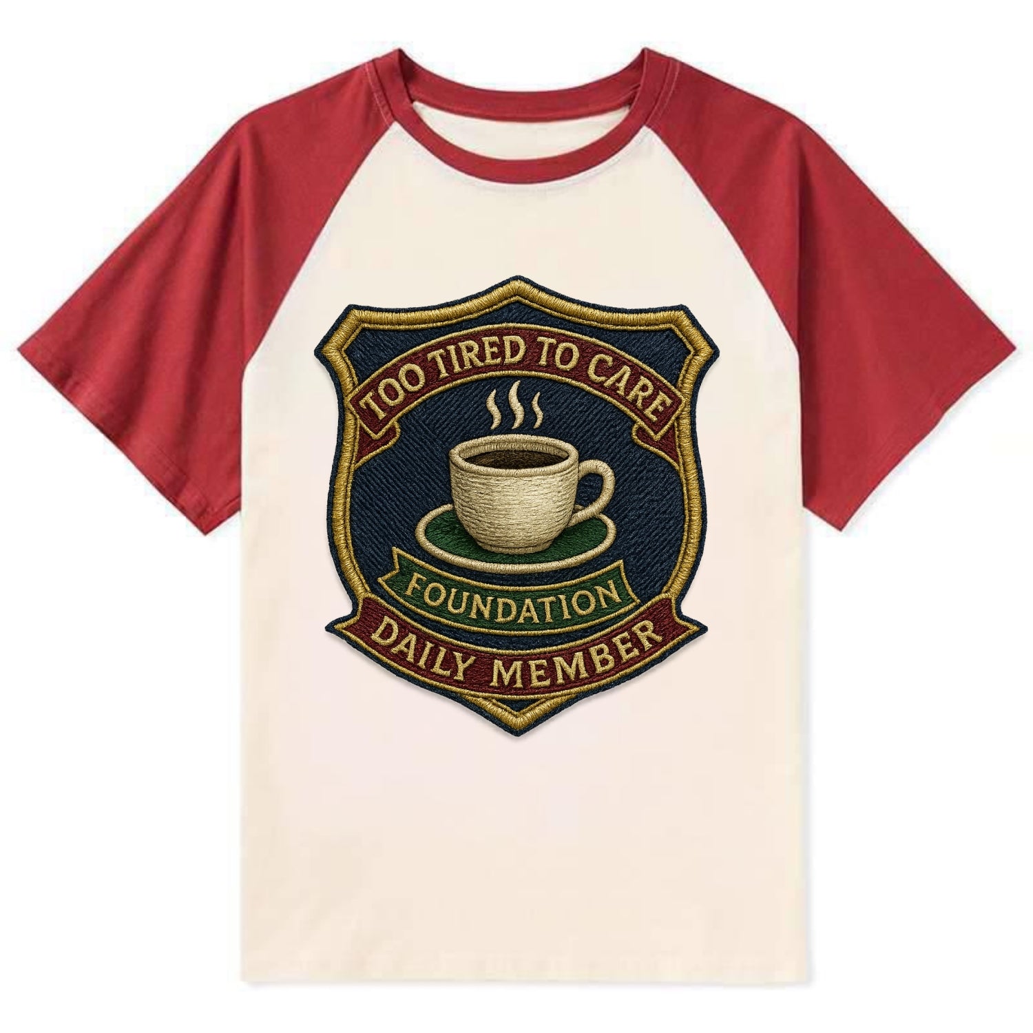 Crest with coffee cup - "Too Tired To Care Foundation - Daily Member" - - Contrast Raglan T-shirt - Red