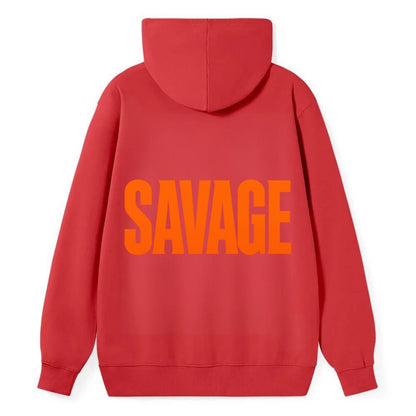 Bold typography design - "SAVAGE" - fierce attitude, taking no prisoners - Classic Pullover Hoodie - Red