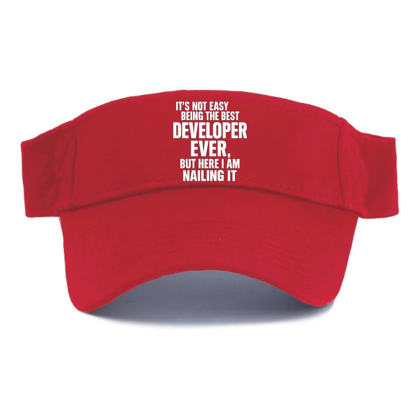 It's not easy being the best DEVELOPER ever, but here I am nailing it - Visor - Red