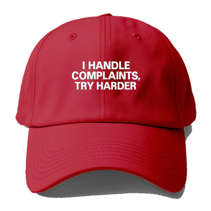 I handle complaints, try harder - Baseball Cap - Red