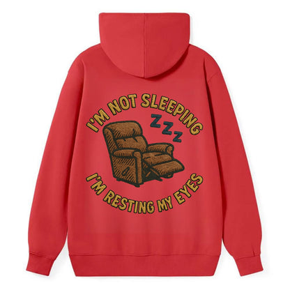 I'm Not Sleeping I'm Resting My Eyes  - Classic Pullover Hoodie - Red