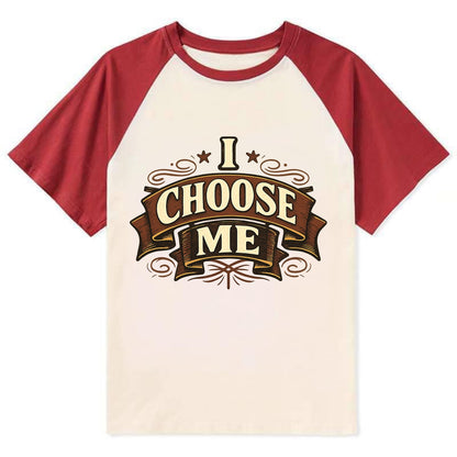 Bold typography design - "I CHOOSE ME" - self-priority, self-selection - Contrast Raglan T-shirt - Red