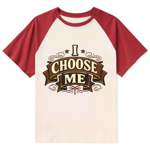 Bold typography design - I CHOOSE ME - self-priority, self-selection - Contrast Raglan T-shirt