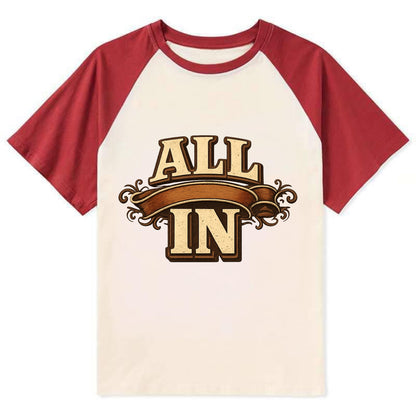 Bold typography design - "ALL IN" - complete commitment, no holding back - Contrast Raglan T-shirt - Red