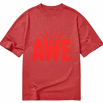 Bold typography design - "AWE" - overwhelming wonder - Classic T-shirt - Red