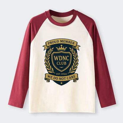 Proud Member badge with laurel wreath - "WDNC CLUB - We Do Not Care" - - Raglan Long Sleeve T-Shirt - Red