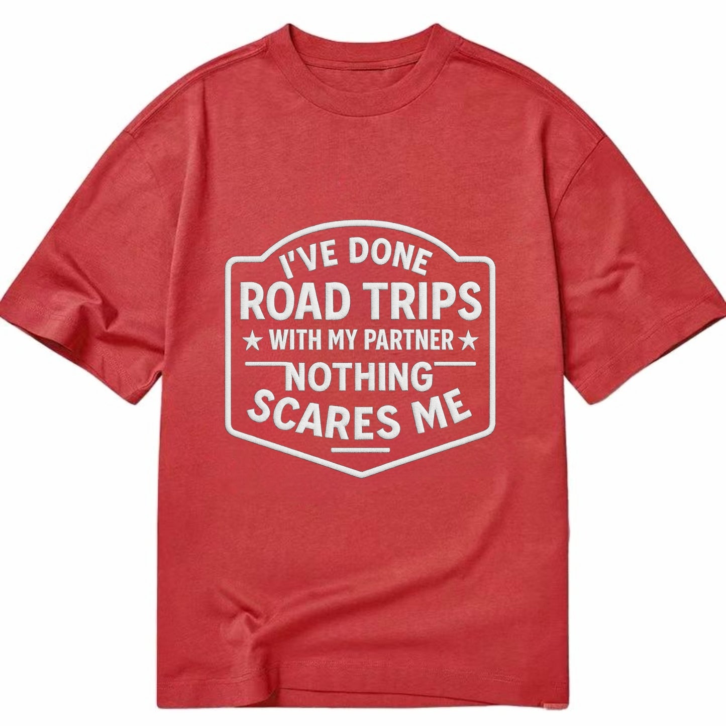 I've done road trips with my partner, nothing scares me - Classic T-shirt - Red