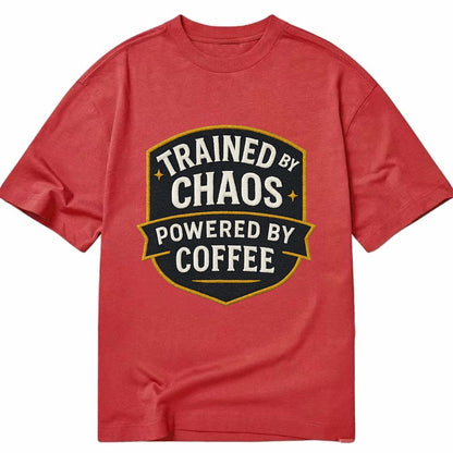 Trained by chaos, powered by coffee - Classic T-shirt - Red