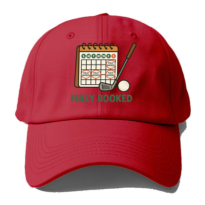 Calendar with every weekend marked for golf - "Fully Booked" - golf obsession - Baseball Cap - Red