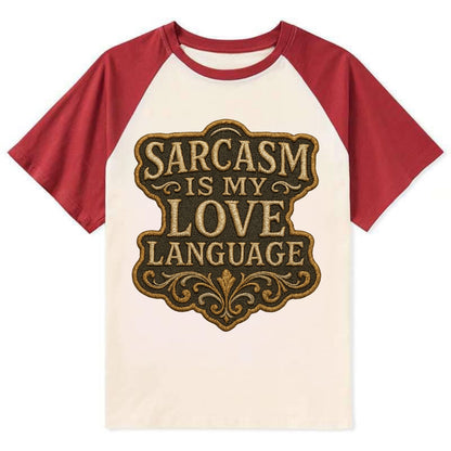 Sarcasm Is My Love Language  - Contrast - Contrast Raglan T-shirt - Red