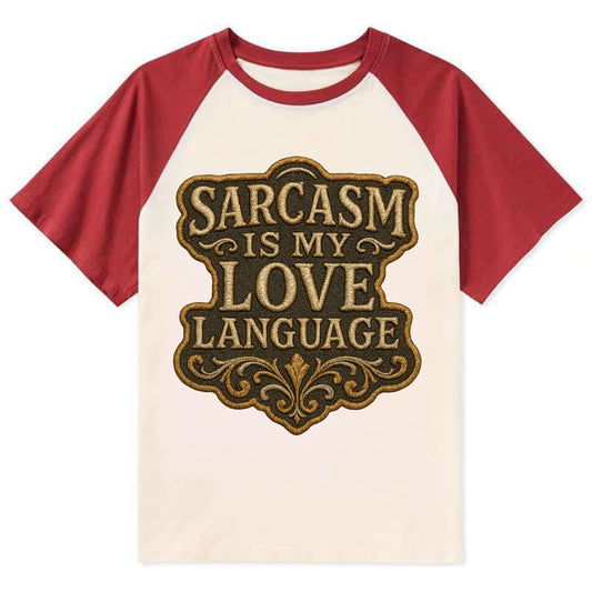Sarcasm Is My Love Language  - Contrast - Contrast Raglan T-shirt - Red