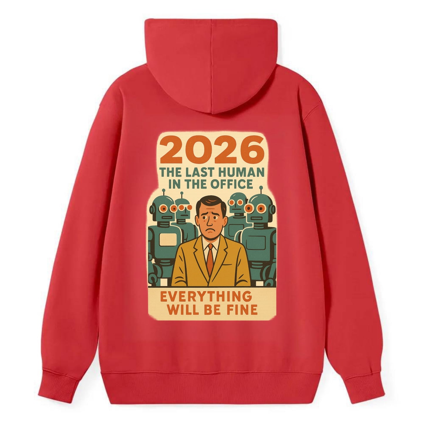 Single human worker surrounded by robot coworkers - "The last human in - Classic Pullover Hoodie - Red
