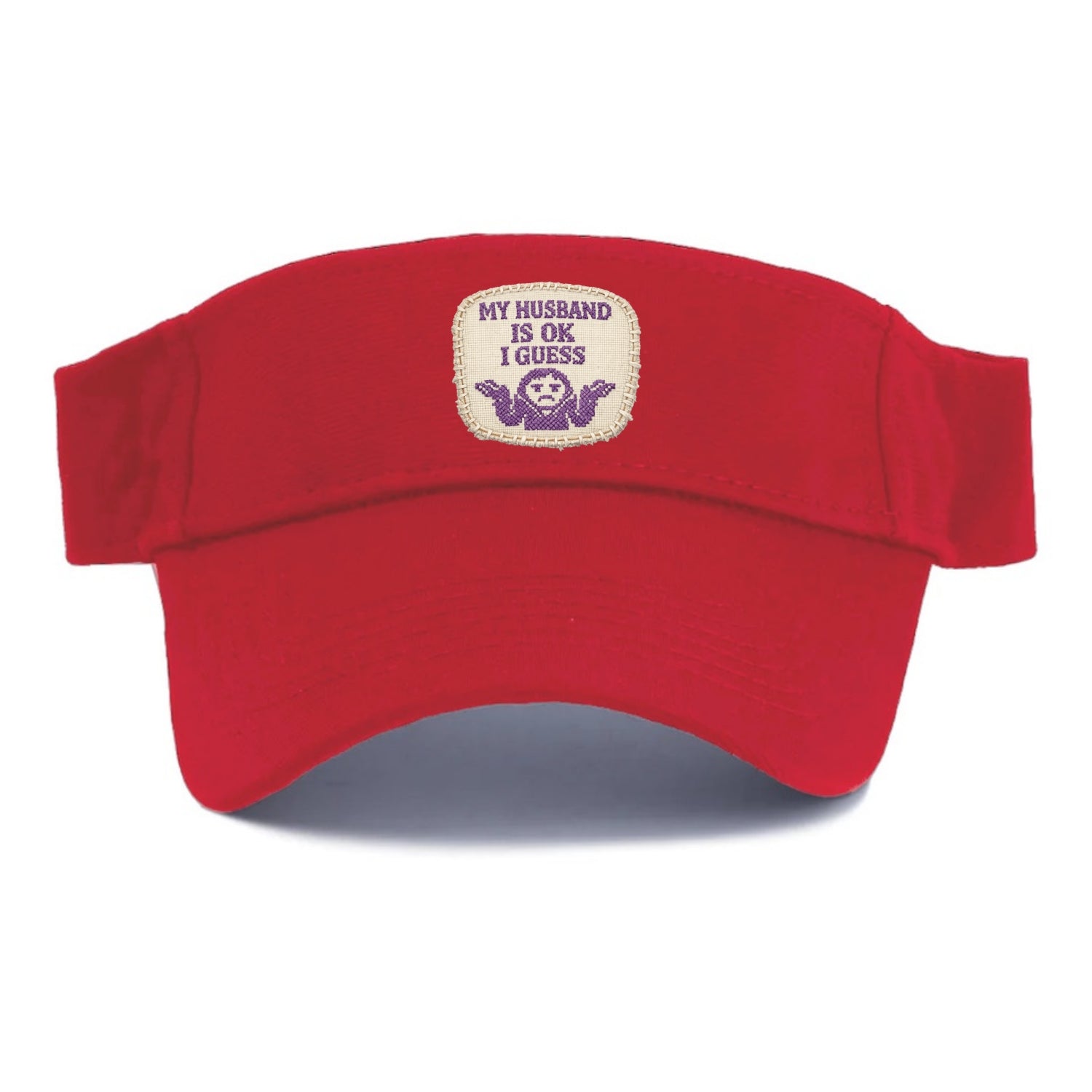 MY HUSBAND IS OK I GUESS - purple ok shrug - purple - mediocre husband - Visor - Red