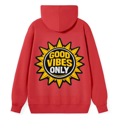 GOOD VIBES ONLY - sun with text in yellow , positive energy - Classic Pullover Hoodie - Red