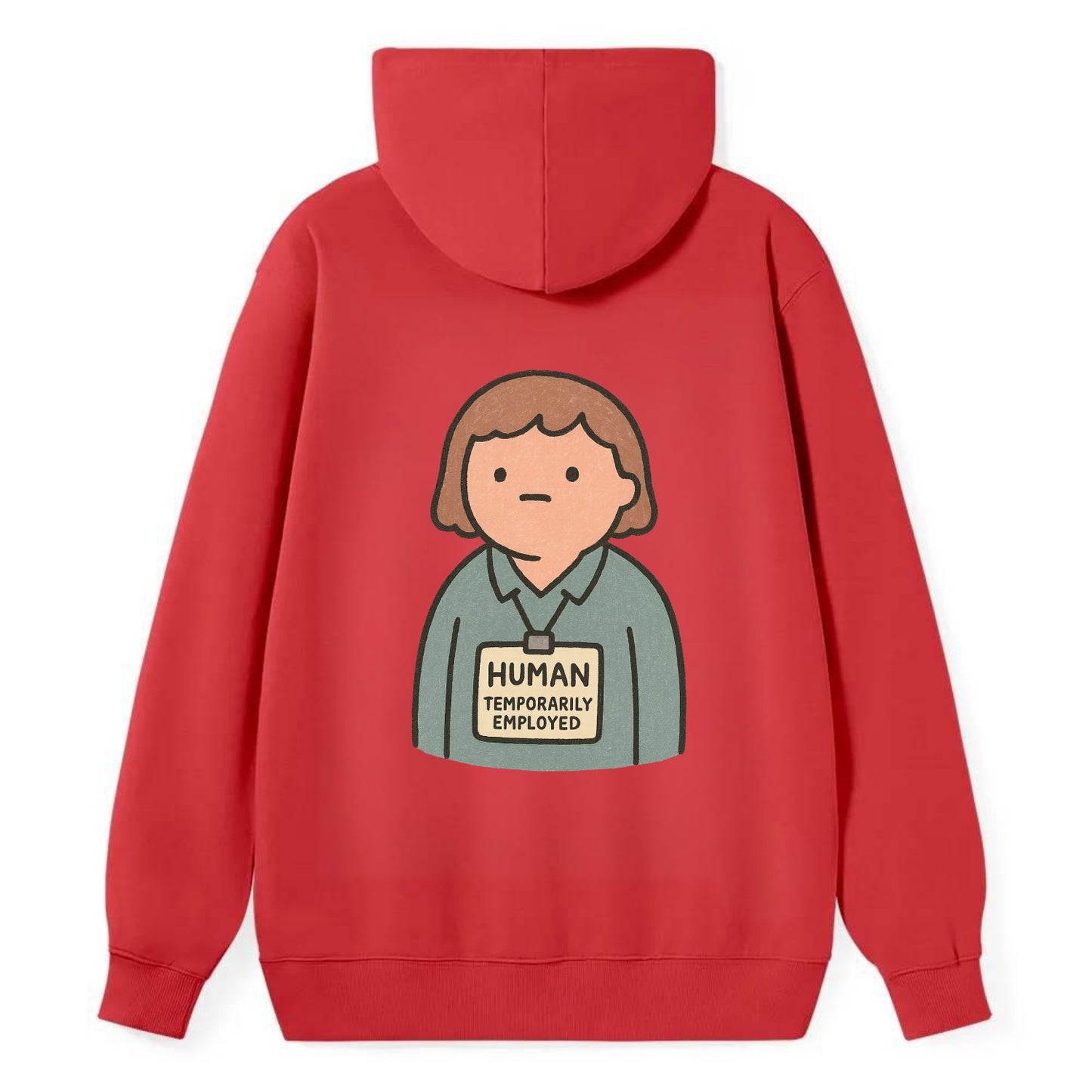 Worker wearing ID badge that says "Human - Temporarily Employed" - - Classic Pullover Hoodie - Red