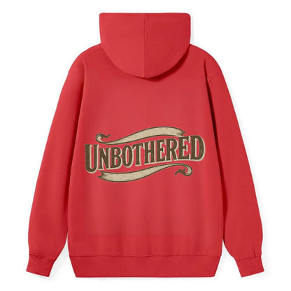 Bold typography design - "UNBOTHERED" - not affected, staying calm - Classic Pullover Hoodie - Red