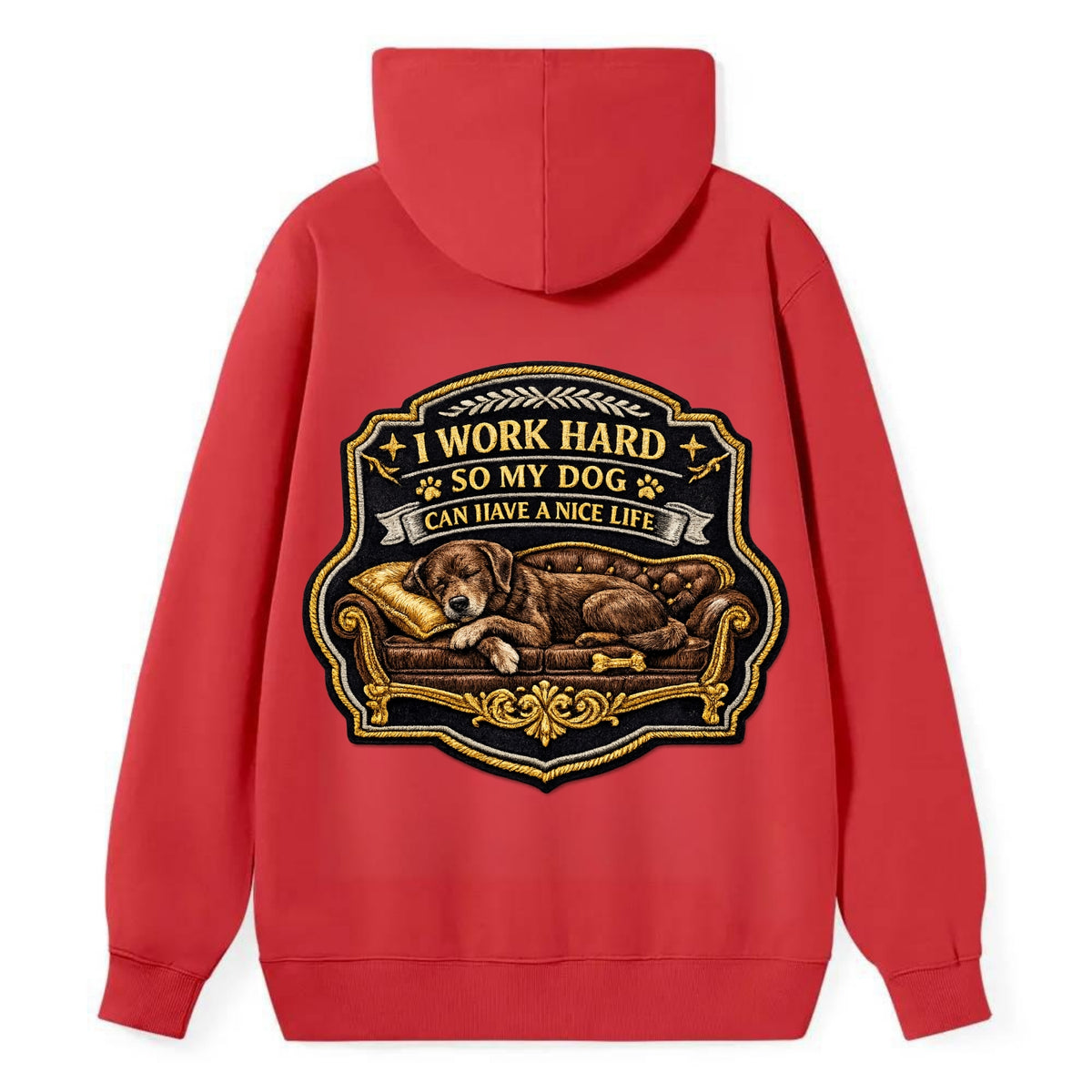 I WORK HARD SO MY DOG CAN HAVE A NICE LIFE - dog on couch in brown , pet - Classic Pullover Hoodie - Red